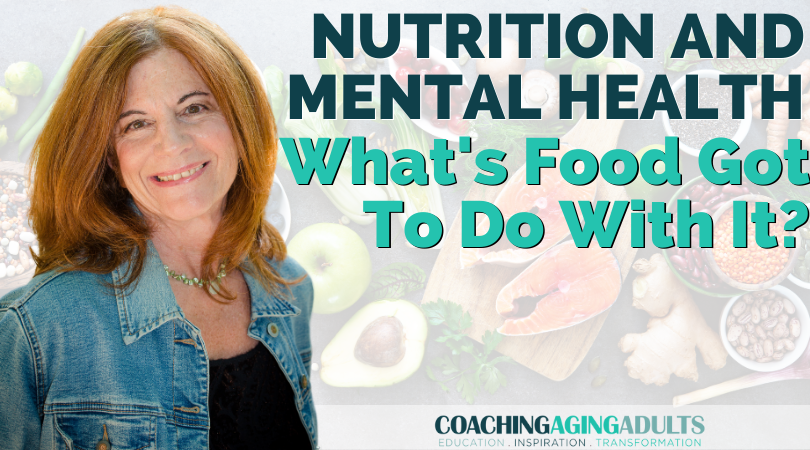 Nutrition and Mental Health: What's Food Got To Do With It